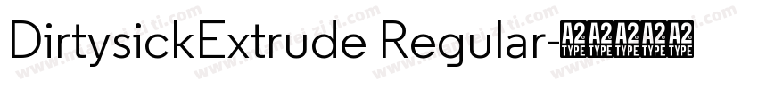 DirtysickExtrude Regular字体转换